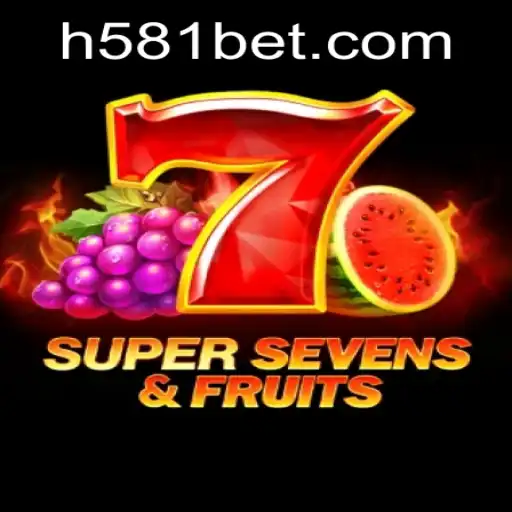 Descubra o Fascinante Mundo de 7SuperSevensFruits com 581bet