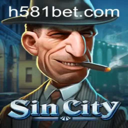 Descubra o Universo de SinCity e a Intrigante Plataforma 581bet